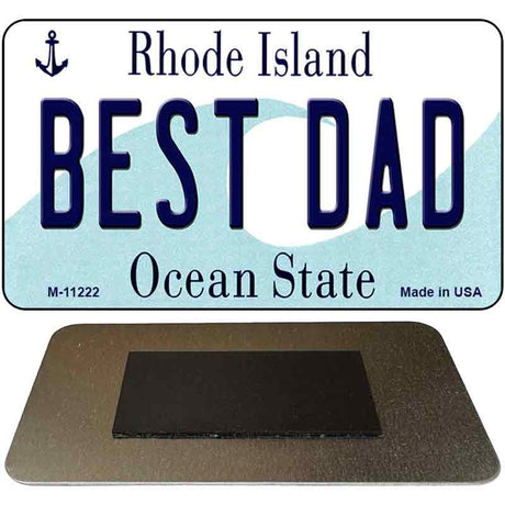 Best Dad Rhode Island State License Plate Tag Novelty Magnet M-11222