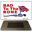 Bad To The Bone Novelty Metal Magnet M-1127