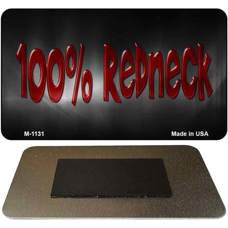 100 Percent Redneck Novelty Metal Magnet M-1131