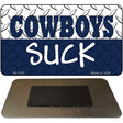 Cowboys Suck Novelty Metal Magnet M-1132