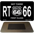 Route 66 Get There First Class Novelty Metal Magnet M-1133