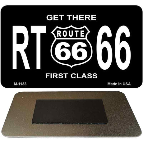 Route 66 Get There First Class Novelty Metal Magnet M-1133