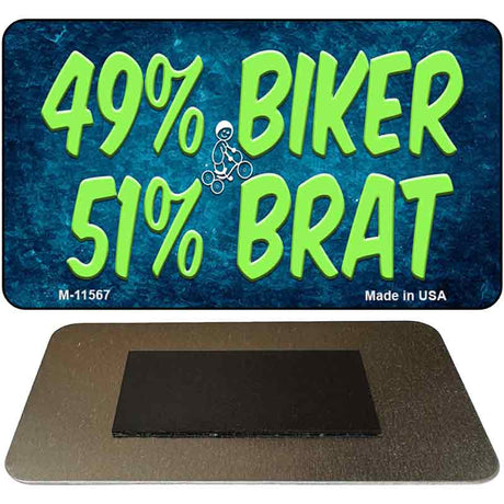 49% Biker 51% Brat Novelty Metal Magnet M-11567