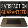 Satisfaction Guaranteed Novelty Metal Magnet M-11664