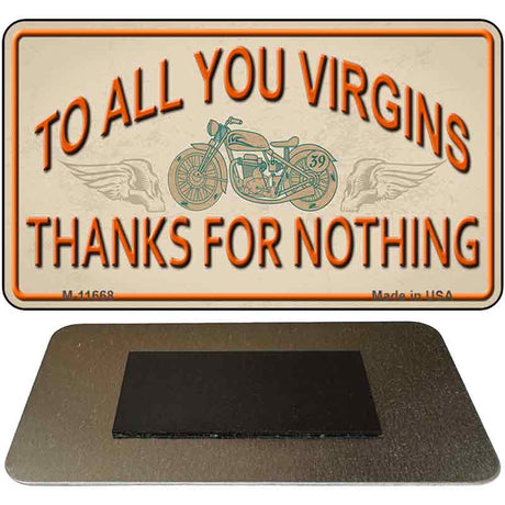 To All You Virgins Novelty Metal Magnet M-11668