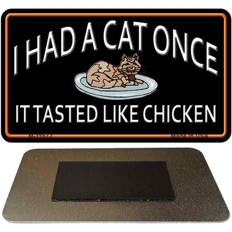 I Had A Cat Once Novelty Metal Magnet M-11672