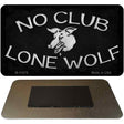 No Club Lone Wolf Novelty Metal Magnet M-11679