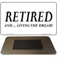 Retired and Living Novelty Metal Magnet M-11706