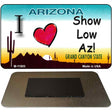 I Love Show Low AZ Novelty Metal Magnet