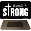 He Makes Us Strong Novelty Metal Magnet M-11880