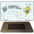 Bee Yourself Novelty Metal Magnet M-11891