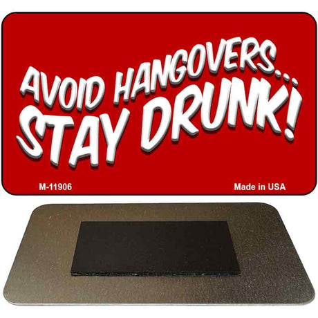 Avoid Hangovers Novelty Metal Magnet M-11906