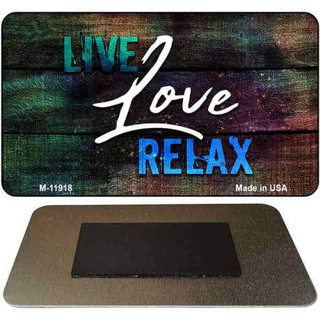 Live Love Relax Novelty Metal Magnet M-11918