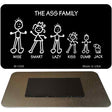 The Ass Family Novelty Metal Magnet M-1209