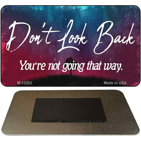 Dont Look Back Novelty Metal Magnet M-12203