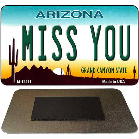 Arizona Miss You Novelty Metal Magnet M-12211