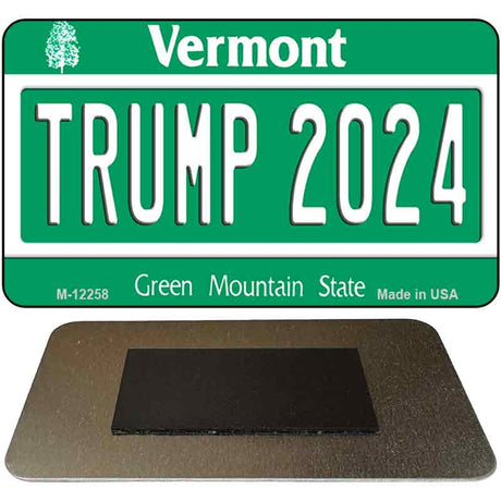 Trump 2024 Vermont Novelty Metal Magnet M-12258