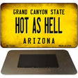 Arizona Hot as Hell Novelty Metal Magnet M-12320