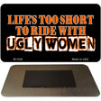 Life's Too Short Novelty Metal Magnet M-1238