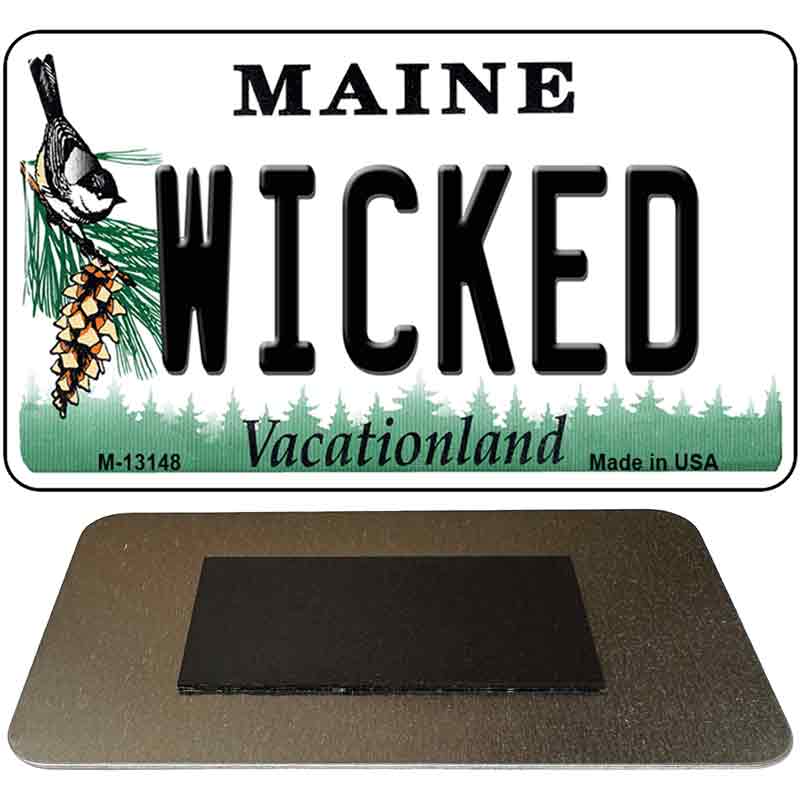 Wicked Maine Novelty Metal Magnet M-13148