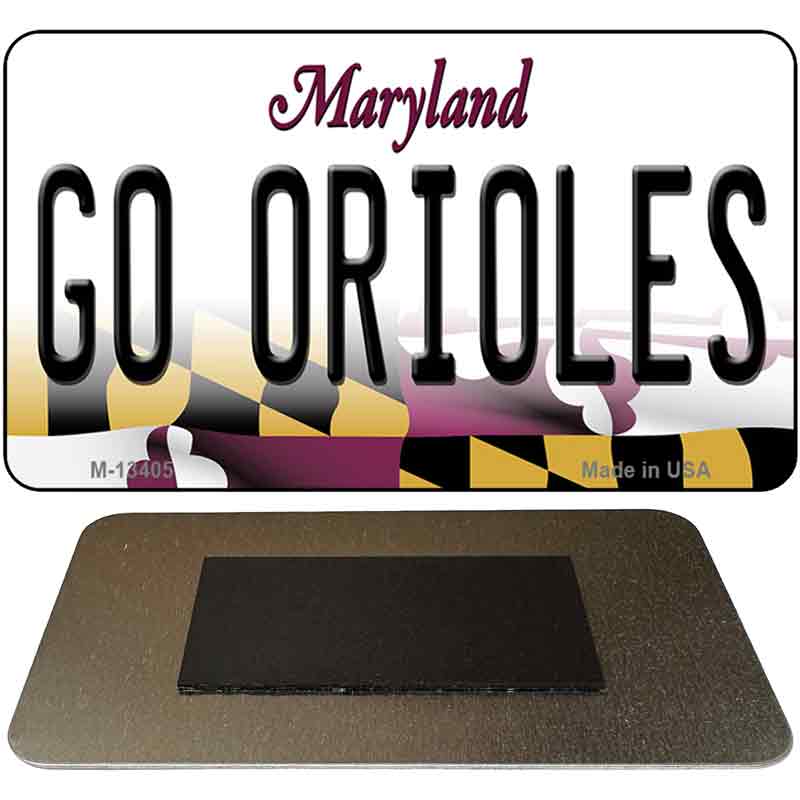 Go Orioles Novelty Metal Magnet M-13405