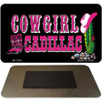 Cowgirl Cadillac Novelty Metal Magnet M-1354