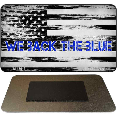 We Back The Blue Novelty Metal Magnet M-13613