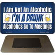 Im A Drunk Novelty Metal Magnet M-13657