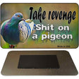 Shit On A Pigeon Novelty Metal Magnet M-13671