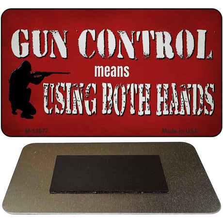 Gun Control Use Both Hands Novelty Metal Magnet M-13677