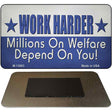 Welfare Depends On You Novelty Metal Magnet M-13683