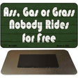 Ass Gas Or Grass Novelty Metal Magnet M-13685