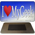 I Love My Geek Novelty Metal Magnet Tag M-13747