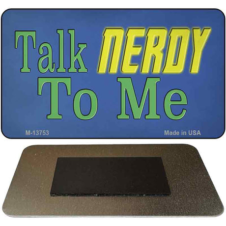 Talk Nerdy To Me Novelty Metal Magnet Tag M-13753