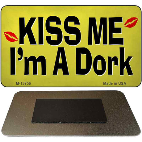 Kiss Me Im A Dork Novelty Metal Magnet Tag M-13756