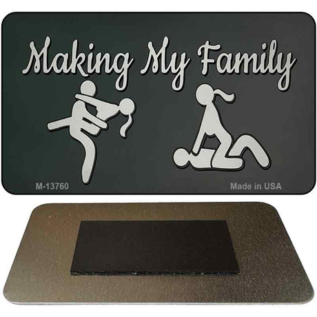 Makin My Family Novelty Metal Magnet Tag M-13760