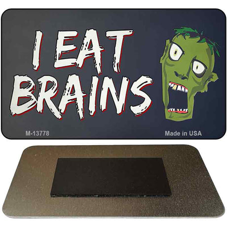 I Eat Brains Novelty Metal Magnet Tag M-13778