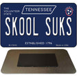 Skool Suks Tennessee Blue Novelty Metal Magnet