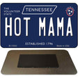 Hot Mama Tennessee Blue Novelty Metal Magnet