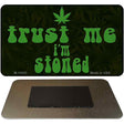 Trust Me Stoned Novelty Metal Magnet