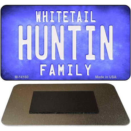 Huntin Family Novelty Metal Magnet