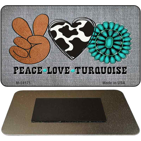 Peace Love Turquoise Novelty Metal Magnet