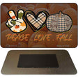 Peace Love Fall Novelty Metal Magnet