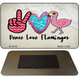 Peace Love Flamingos Novelty Metal Magnet