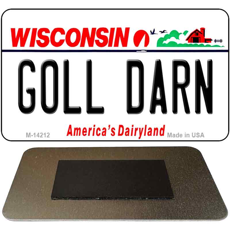 Goll Darn Wisconsin Novelty Metal Magnet