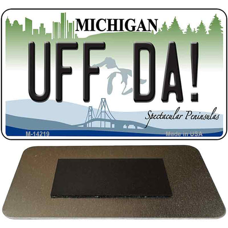 Uff Da Michigan Novelty Metal Magnet