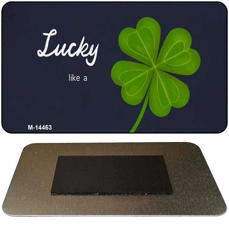 Lucky like a Clover Novelty Metal Magnet M-14463