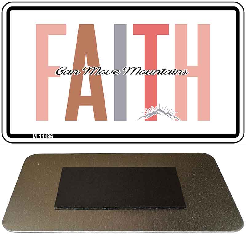 Faith Can Move Mountains Novelty Metal Magnet M-14486