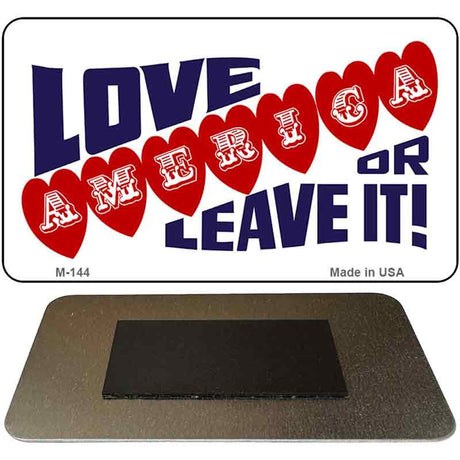 Love America or Leave Novelty Metal Magnet M-144