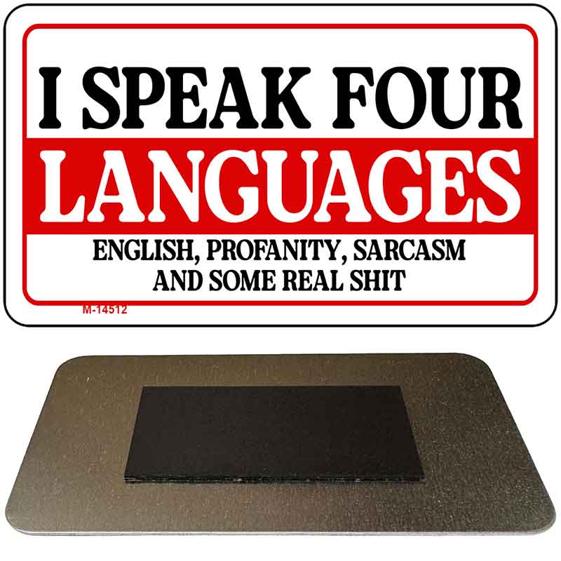 I Speak Four Languages Novelty Metal Magnet M-14512